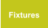 Fixtures